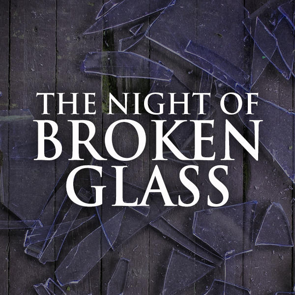 The Night of Broken Glass Jewish Voice