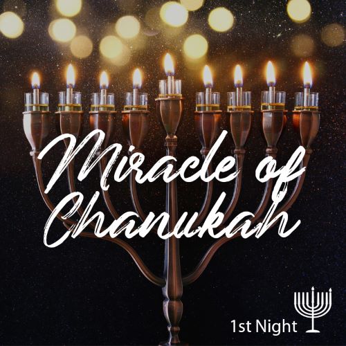 Chanukah, Night 1 Miracle of Chanukah Jewish Voice