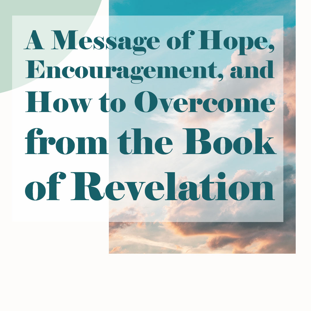 A Message Of Hope, Encouragement, And How To Overcome From The Book Of ...